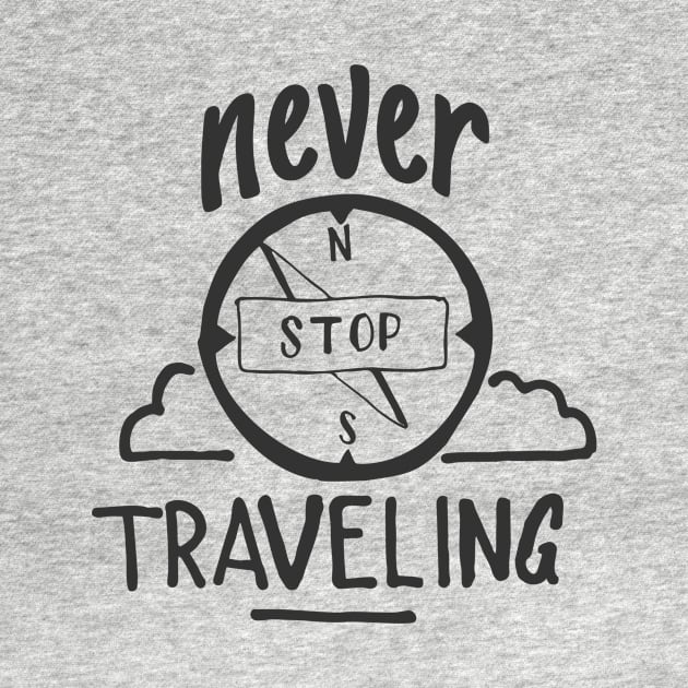 Never Stop Traveling by Artmoo